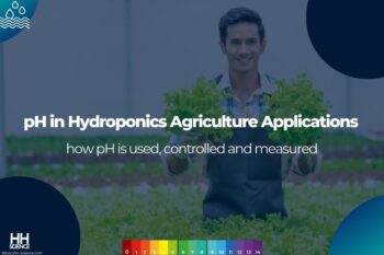 pH in Hydroponics Agriculture applications