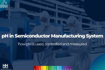 pH in Semiconductor Manufacturing System